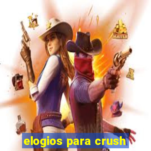 elogios para crush